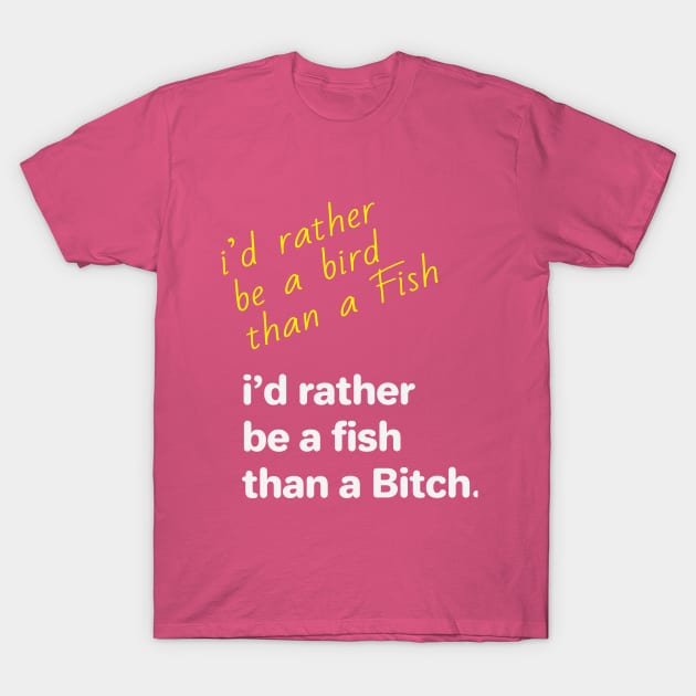 the fish & the bitch T-Shirt by SamiKay